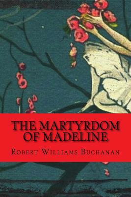 The Martyrdom of Madeline 1721084207 Book Cover