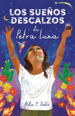 Los Sueños Descalzos de Petra Luna / Barefoot D... [Spanish] 1644738422 Book Cover