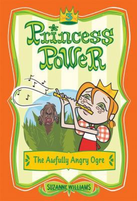 Princess Power #3: The Awfully Angry Ogre 0060783028 Book Cover