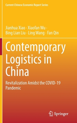 Contemporary Logistics in China: Revitalization... 9811958327 Book Cover