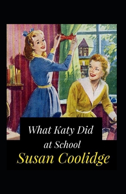 What Katy Did at School Annotated B093RP1XT5 Book Cover