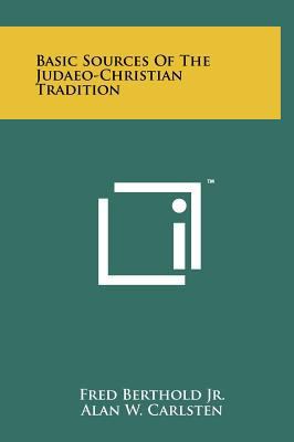 Basic Sources of the Judaeo-Christian Tradition 1258235404 Book Cover