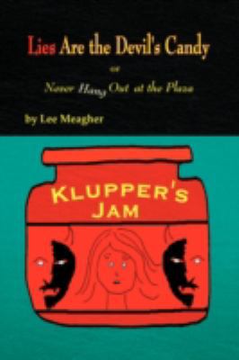 Lies Are the Devil's Candy 1436334500 Book Cover