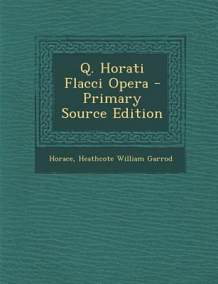 Q. Horati Flacci Opera - Primary Source Edition [Azerbaijani] 1295652587 Book Cover