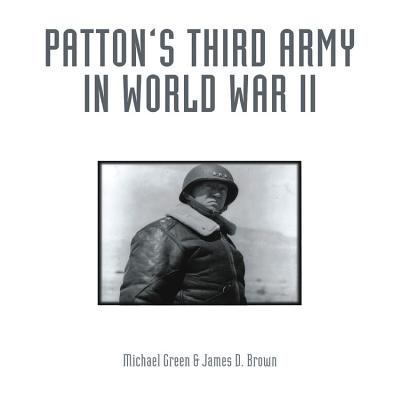 Patton's Third Army in World War II: An Illustr... 0760336911 Book Cover