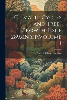 Climatic Cycles and Tree-Growth, Issue 289, Vol... 1022796011 Book Cover