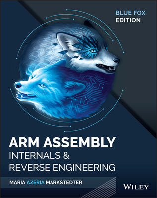 Blue Fox: Arm Assembly Internals and Reverse En... 1119745306 Book Cover