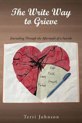 The Write Way to Grieve: Journaling Through the... 1640037411 Book Cover