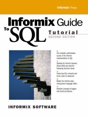 Informix Guide to SQL: Tutorial (2nd Edition) 0130161659 Book Cover