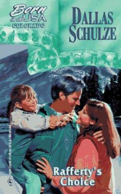 Rafferty'S Choice (Born In The Usa) (Colorado) 0373471564 Book Cover