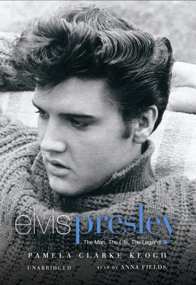 Elvis Presley: The Man, the Life, the Legend 0786177381 Book Cover