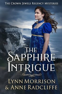 The Sapphire Intrigue: A Crown Jewels Regency M... 1917361009 Book Cover