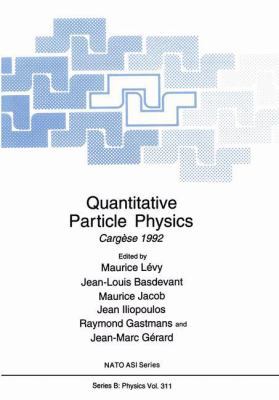Quantitative Particle Physics: Cargèse 1992 1461362792 Book Cover
