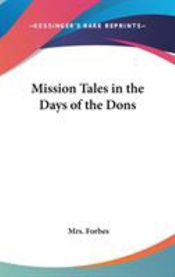 Mission Tales in the Days of the Dons 054806394X Book Cover