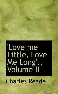 Love Me Little, Love Me Long'., Volume II 1103400851 Book Cover