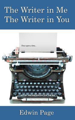 The Writer in Me, The Writer in You 1500775401 Book Cover