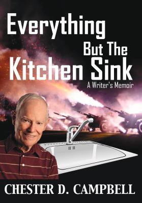 Everything But The Kitchen Sink: A Writer's Memoir 0984604421 Book Cover