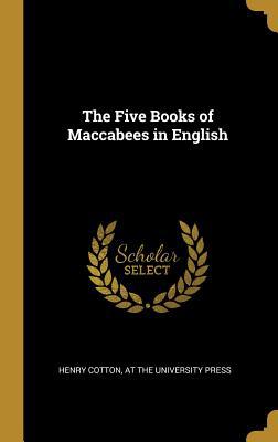 The Five Books of Maccabees in English 1010414798 Book Cover