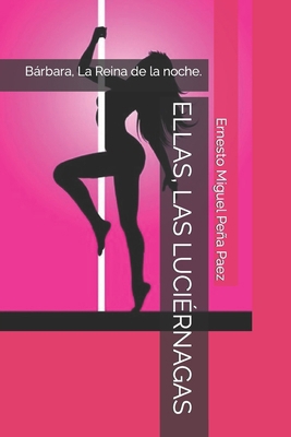 Ellas, Las Luciérnagas: Bárbara, La Reina de la... [Spanish] B0CVGFJ4KB Book Cover