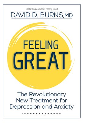 Feeling Great: The Revolutionary New Treatment ... 168373288X Book Cover