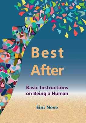 Best After: Basic Instructions on Being a Human 9523303759 Book Cover