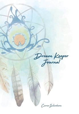 Dream Keeper Journal 1794757643 Book Cover