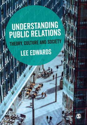 Understanding Public Relations: Theory, Culture... 1473913098 Book Cover