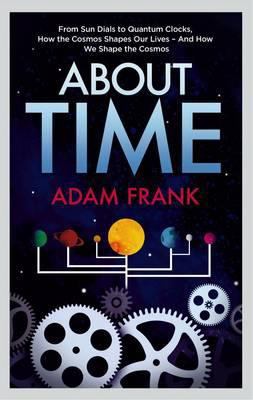 About Time: From Sundials to Quantum Clocks, Ho... 1851689095 Book Cover
