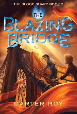 The Blazing Bridge 147782717X Book Cover