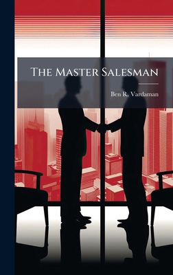 The Master Salesman 1024791904 Book Cover