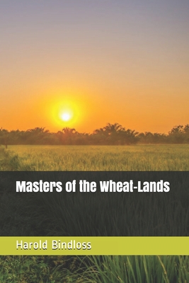 Masters of the Wheat-Lands B08VBH5P19 Book Cover