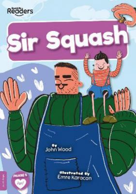 BookLife Publishing Sir Squash (BookLife Readers). 1801554765 Book Cover
