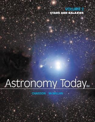 Astronomy Today Volume 2: Stars and Galaxies 0321909720 Book Cover