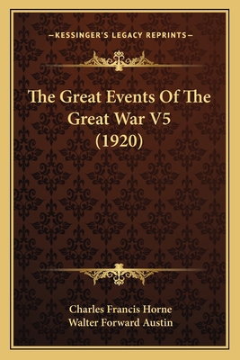 The Great Events Of The Great War V5 (1920) 1167052323 Book Cover