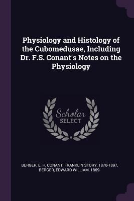 Physiology and Histology of the Cubomedusae, In... 1378138376 Book Cover