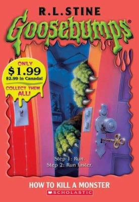 Goosebumps: How to Kill a Monster: How to Kill ... 0439796296 Book Cover