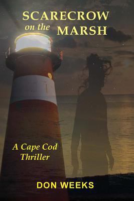 Scarecrow on the Marsh: A Cape Cod Thriller 0998071706 Book Cover