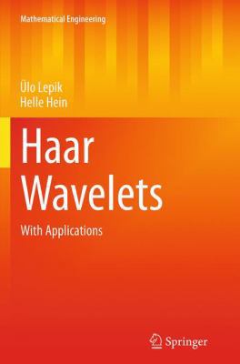 Haar Wavelets: With Applications 3319344528 Book Cover
