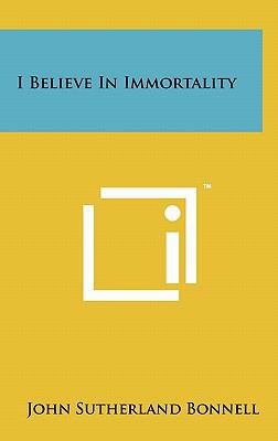 I Believe In Immortality 1258033402 Book Cover
