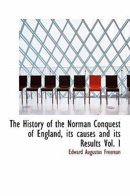 The History of the Norman Conquest of England, ... 111555803X Book Cover