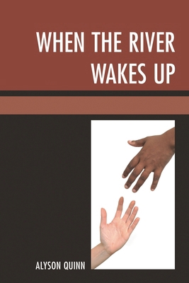 When the River Wakes Up 0761864261 Book Cover