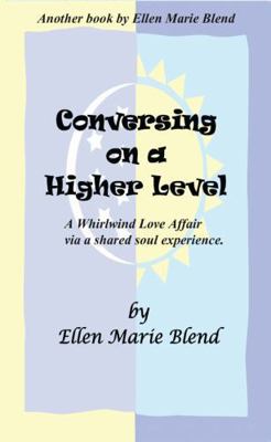 Conversing on a Higher Level: A Shared Soul Con... 1929219040 Book Cover