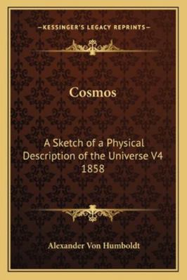Cosmos: A Sketch of a Physical Description of t... 1162740051 Book Cover