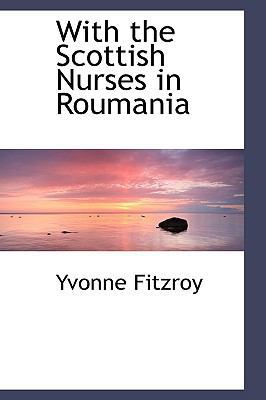 With the Scottish Nurses in Roumania 055448255X Book Cover