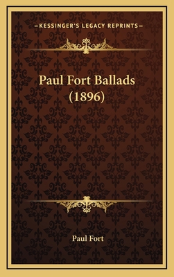 Paul Fort Ballads (1896) [French] 1167063228 Book Cover