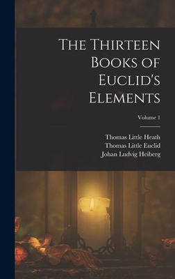 The Thirteen Books of Euclid's Elements; Volume 1 1015500439 Book Cover