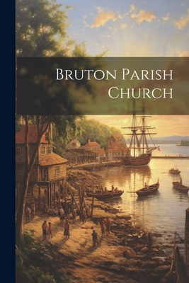 Bruton Parish Church 1022712934 Book Cover