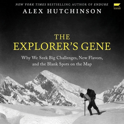 The Explorer's Gene: Why We Seek Big Challenges...            Book Cover