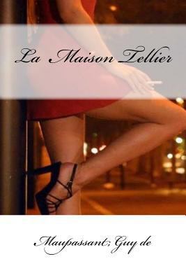 La Maison Tellier [French] 1546852239 Book Cover