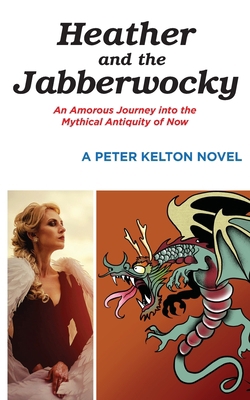 Heather and the Jabberwocky: An Amorous Journey... 0578555069 Book Cover